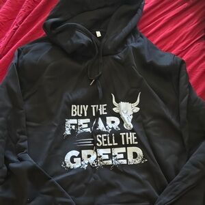 Black Hoodie - Buy the Fear Sell the Greed NWOT unisex 4XL